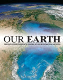 OUR EARTH : THE ULTIMATE REFERENCE RESOURCE FOR THE WHOLE FAMILY, WITH OVER 500 PHOTOGRAPHS AND ILLUSTRATIONS . VY