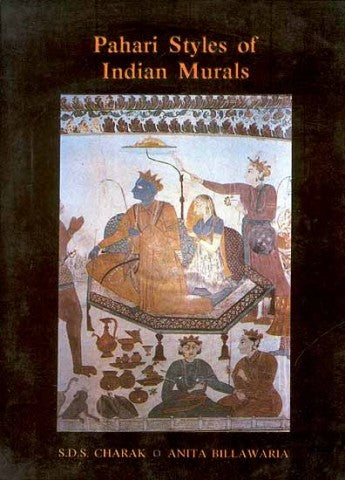 PAHARI STYLES OF INDIAN MURALS BY S.D.S. CHARAK & ANITA BILLAWARIA [HARDCOVER] OLD BOOK