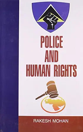 POLICE AND HUMAN RIGHTS BY RAKESH MOHAN (HARDCOVER) OLD BOOK