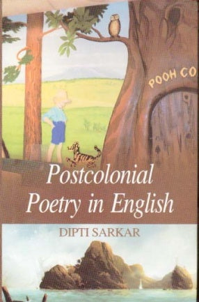 POSTCOLONIAL POETRY IN ENGLISH BY DIPTI SARKAR [HARDCOVER]