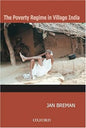 THE POVERTY REGIME IN VILLAGE INDIA BY JAN  BREMAN (HARDCOVER) OLD BOOK