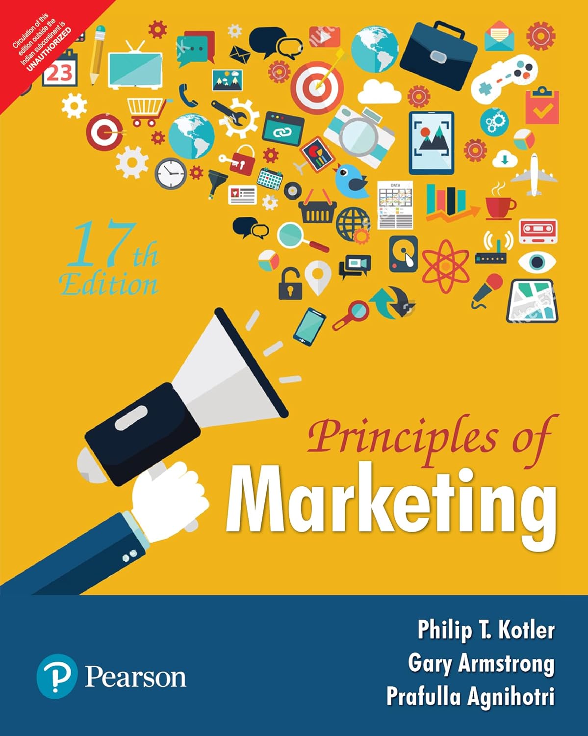 PRINCIPLES OF MARKETING (17th EDITION) BY PHILIP KOTLER, GARY ARMSTRONG & PRAFULLA AGNIHOTRI [PAPERBACK]