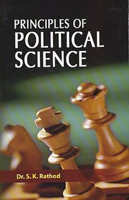 PRINCIPLES OF POLITICAL SCIENCE BY DR. S.K. RATHOD (HARDCOVER)