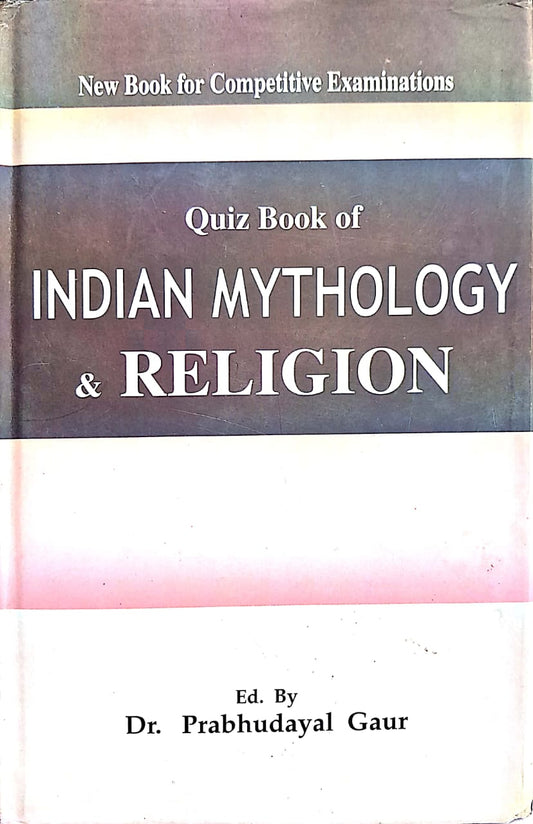 QUIZ BOOK OF INDIAN MYTHOLOGY & RELIGION BY DR. PRABHUDAYAL GAUR (HARDCOVER) OLD BOOK