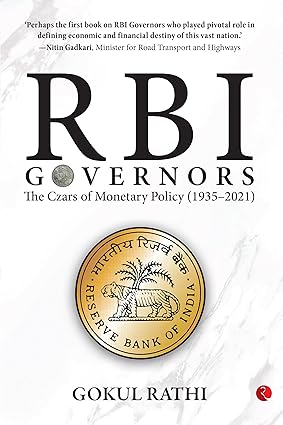 RBI GOVERNORS : THE CZRS OF MONETARY POICY (1935-2021) BY GOKUL RATHI (HARDCOVER)