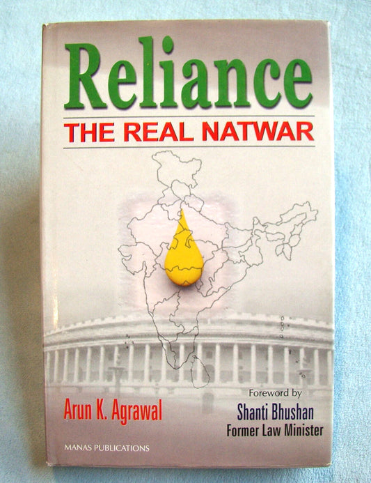 RELIANCE : THE REAL NATWAR BY ARUN K. AGRAWAL