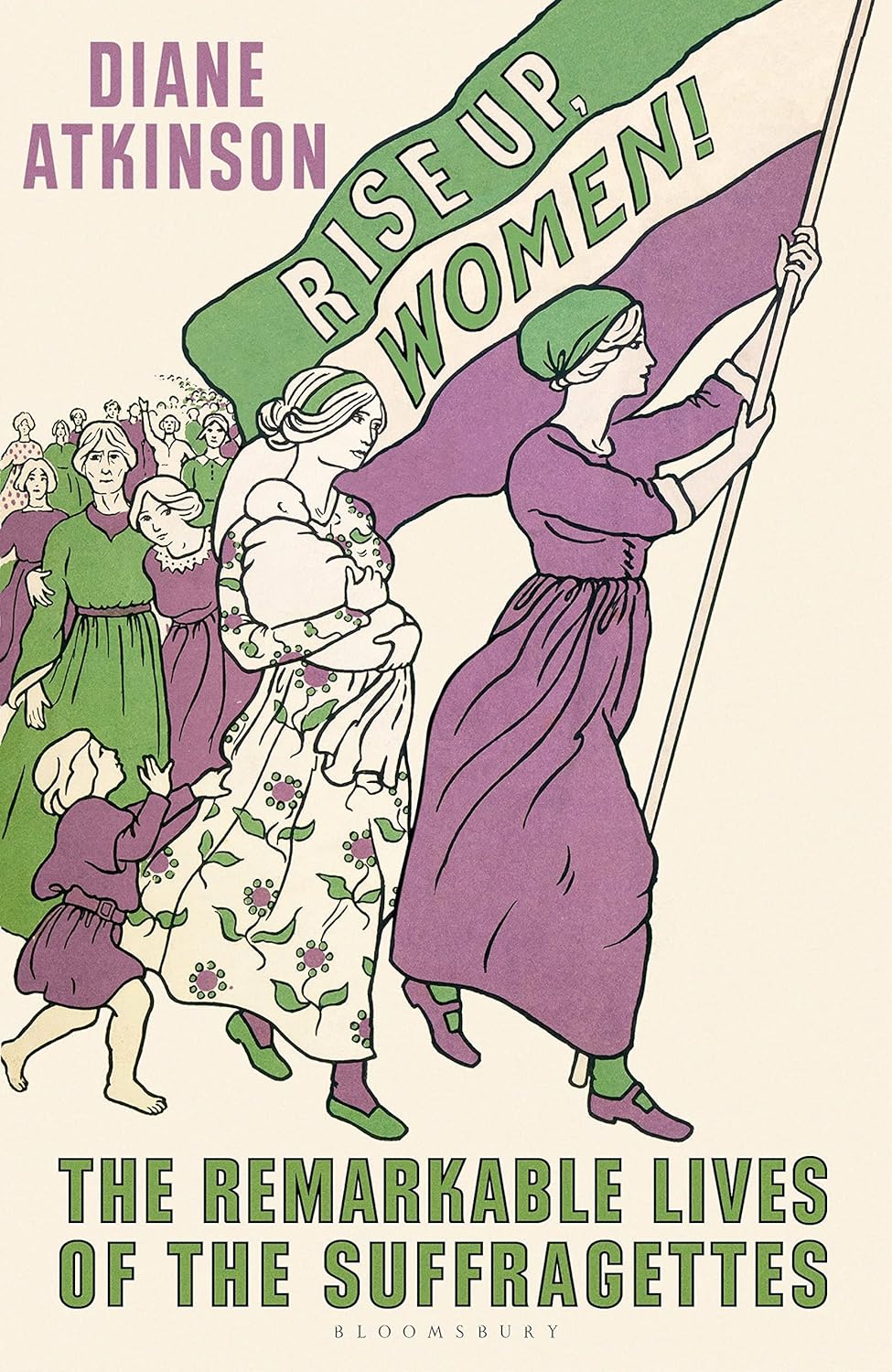 RISE UP,  WOMEN : THE REMARKABLE LIVES OF THE SUFFRAGETTES BY DIANE ATKINSON [HARDCOVER] OLD BOOK