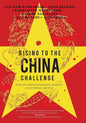 RISING TO THE CHINA CHALLENGE : WINNING THROUGH STRATEGIC PATIENCE AND ECONOMIC GROWTH BY GAUTAM BAMBAWALE & VIJAY KELKAR (HARDCOVER)