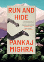 RUN AND HIDE BY PANKAJ MISHRA (HARDCOVER)