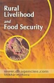 RURAL LIVELIHOOD AND FOOD SECURITY BY SHEKHAR MALHOTRA [HARDCOVER]