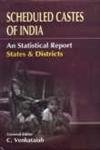 SCHEDULED CASTES OF INDIA : AN STATISTICAL REPORT STATES & DISTRICTS BY C. VENKATAIAH : SET OF 5 VOLUMES (HARDCOVER) OLD BOOK