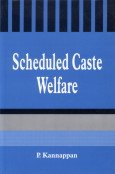 SCHEDULED CASTE WELFRE BY P. KANNAPPAN [HARDCOVER]