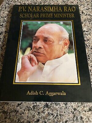P.V. NARASIMHA RAO : SCHOLAR PRIME MINISTER BY ADISH C. AGGARWALA (HARDCOVER)