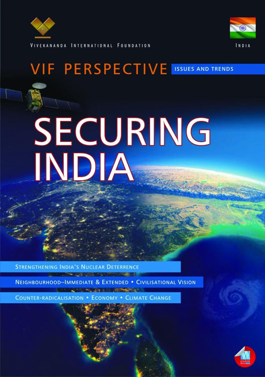 SECURING INDIA BY VIVEKANANDA INTERNATIONAL FOUNDATION PERSPECTIVE [HARDCOVER]