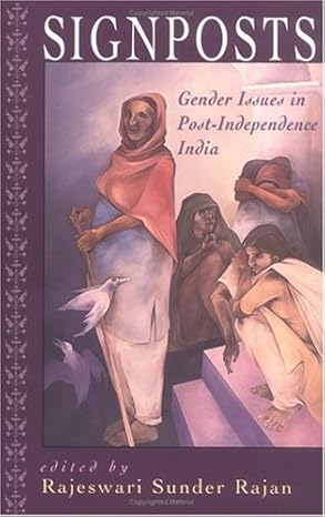 SIGNPOSTS : GENDER ISSUES IN POST-INDEPENDENCE INDIA BY RAJESWARI SUNDER RAJAN (PAPERBACK)