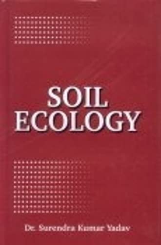 SOIL ECOLOGY BY DR. SURENDRA KUMAR YADAV [HARDCOVER] OLD BOOK