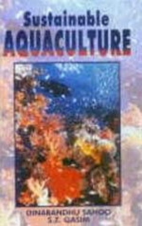 SUSTAINABLE AQUACULTURE BY DINABANDHU SAHOO & S.Z. QASIM [HARDCOVER]