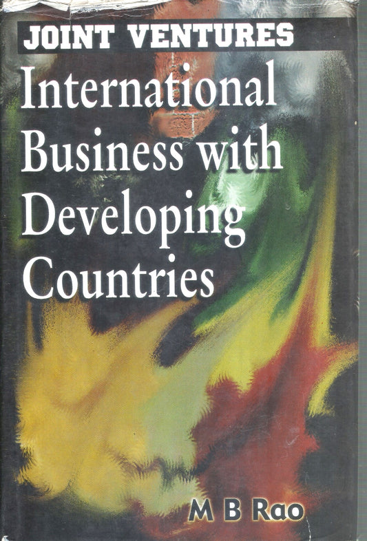 JOINT VENTURES : INTERNATIONAL BUSINESS WITH DEVELOPING COUNTRIES BY M B RAO (HARDCOVER) OLD BOOK
