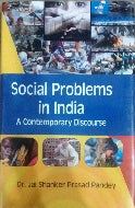 Social Problem in India : A Contemporary Discourse by Dr. Jai Shanker Prasad Pandey (Hardcover)