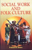 Social Work and Folk Culture by Prakash M. Katare (Hardcover)