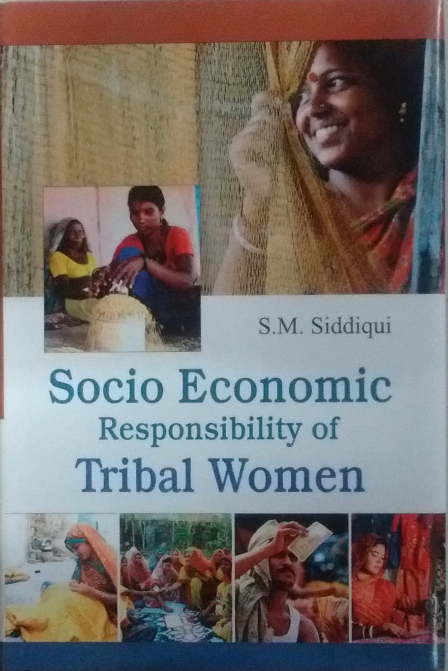 SOCIO ECONOMIC RESPONSIBILITY OF TRIBAL WOMEN BY S.M. SIDDIQUI (HARDCOVER)