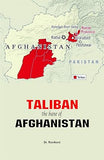 TALIBAN THE BANE OF AFGANISTAN BY DR.RAVIKANT (HARDCOVER)
