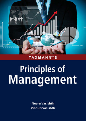 PRINCIPLES OF MANAGEMENT (TAXMAN'S) BY NEERU VASISHTH & VIBHUTI VASISHTH [PAPERBACK] OLD BOOK