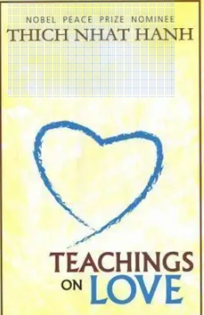 TEACHINGS ON LOVE : THE NOBEL PEACE PRIZE NOMINEE BY THICH NHAT HANH (PAPERBACK) OLD BOOK