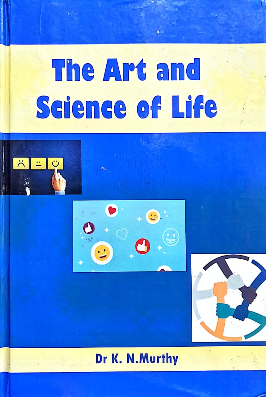 THE ART AND SCIENCE OF LIFE BY DR. K.N. MURTHY (HARDCOVER)