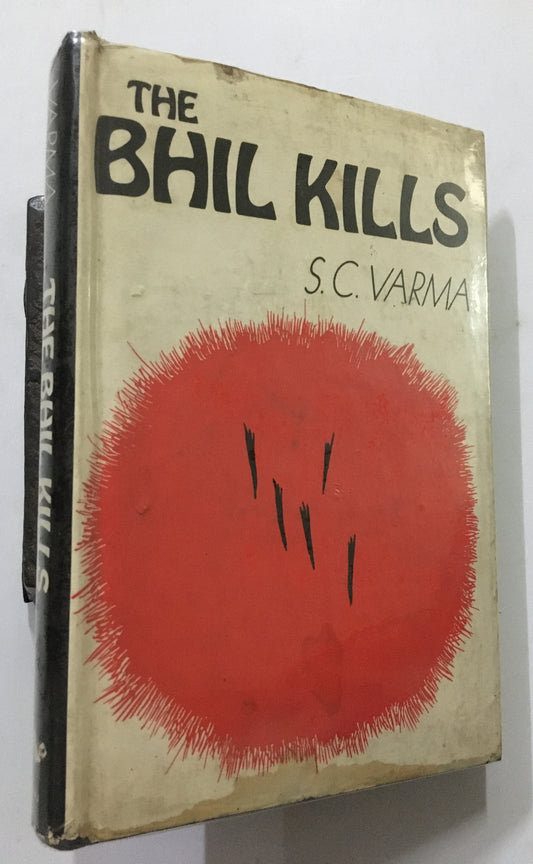 THE BHIL KILLS BY S.C. VARMA (HARDCOVER) OLD BOOK