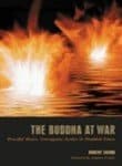 THE BUDDHA AT WAR : PEACEFUL HEART, COURAGEOUS ACTION IN TROUBLED TIMES BY ROBERT SACHS (PAPERBACK)