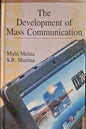 THE DEVELOPMENT OF MASS COMMUNICATION BY MALTI MEHTA, S.R. SHARMA [HARDCOVER]