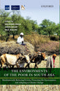 THE ENVIRONMENTS OF THE POOR IN SOUTH ASIA BY ANUSHREE SINHA, ARMIN BAUER, PAUL BULLEN (HARDCOVER)