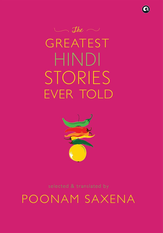 THE GREATEST HINDI STORIES EVER TOLD BY POONAM SAXENA (HARDCOVER)
