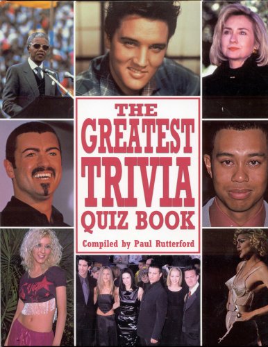 THE GREATEST TRIVIA QUIZ BOOK BY PAUL RUTTERFORD [HARDCOVER]