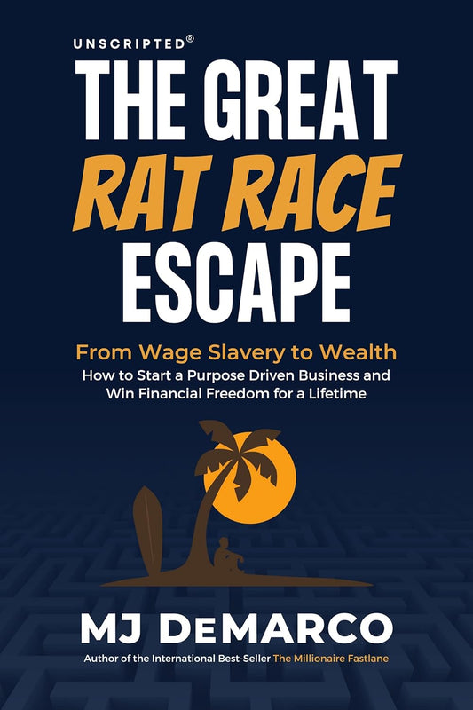 THE GREAT RAT RACE ESCAPE : FROM WAGE SLAVERY TO WEALTH: HOW TO START A PURPOSE DRIVEN BUSINESS AND WIN FINANCIAL FREEDOM FOR A LIFETIME BY MJ DEMARCO (PAPERBACK) OLD BOOK