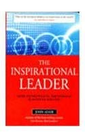 THE INSPIRATIONAL LEADER : HOW TO MOTIVATE, ENCOURAGE & ACHIEVE SUCCESS BY JHON ADAIR (HARDCOVER) OLD BOOK