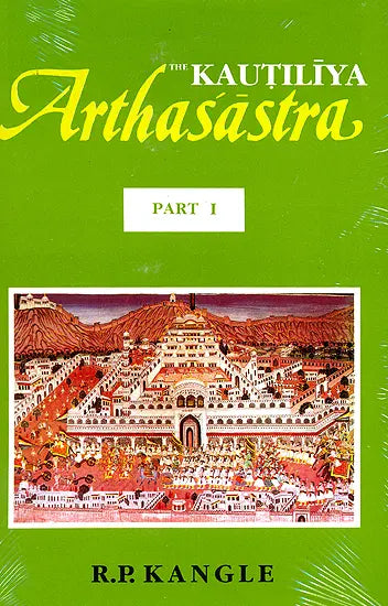 THE KAUTILIYA ARTHASASTRA BY R.P. KANGLE : 3 VOLUMES SET (HARDCOVER)