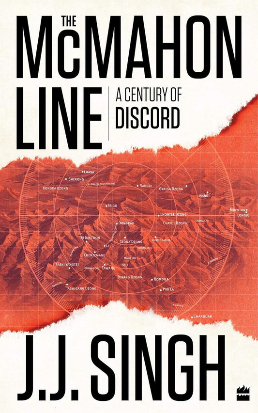 THE McMAHON LINE : A CENTURY OF DISCORD BY J.J. SINGH (HARDCOVER) OLD BOOK