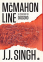 THE McMAHON LINE : A CENTURY OF DISCORD BY J.J. SINGH (HARDCOVER) OLD BOOK