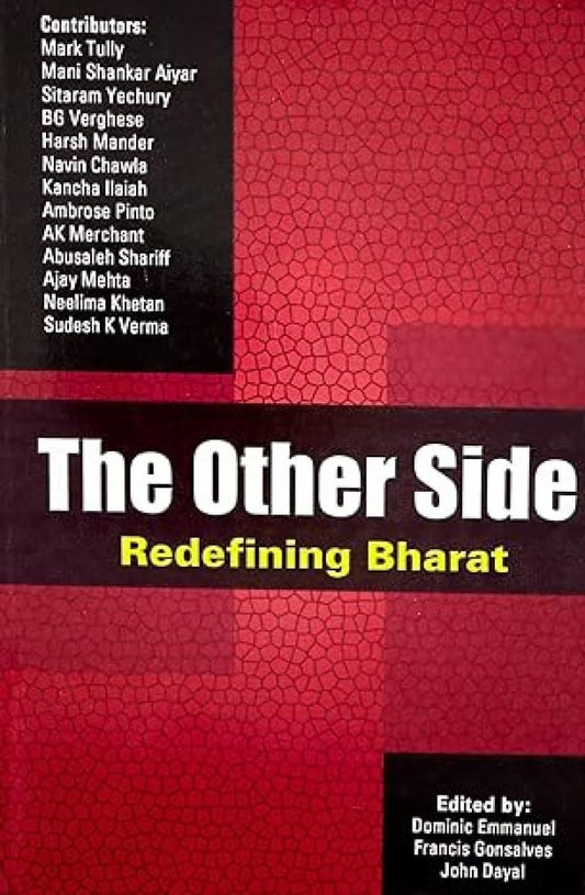 THE OTHER SIDE : REDEFINING BHARAT BY DOMINIC EMMANUEL & FRANCIS GONSALVES (HARDCOVER) OLD BOOK