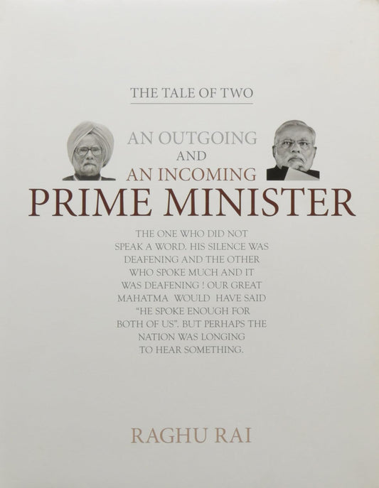 THE TALE OF TWO : AN OUTGOING AND AN INCOMING PRIME MINISTER BY RAGHU RAI [HARDCOVER]