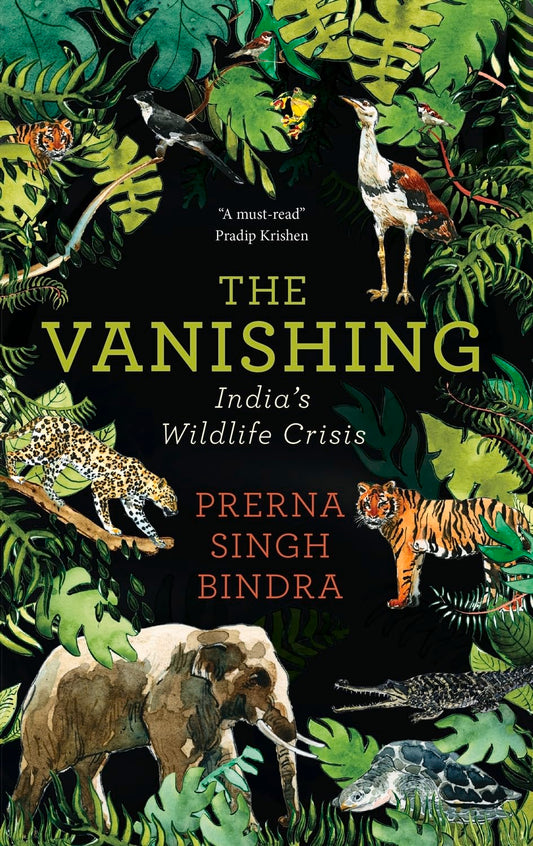 THE VANISHING INDIA'S WILDLIFE CRISIS BY PRERNA SINGH BINDRA (HARDCOVER) OLD BOOK
