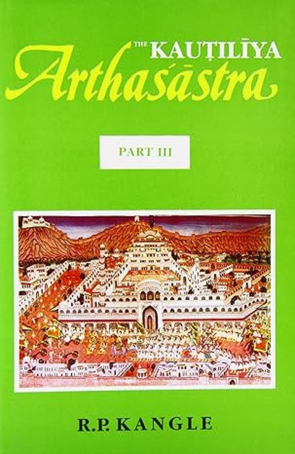 THE KAUTILIYA ARTHASASTRA BY R.P. KANGLE : 3 VOLUMES SET (HARDCOVER)