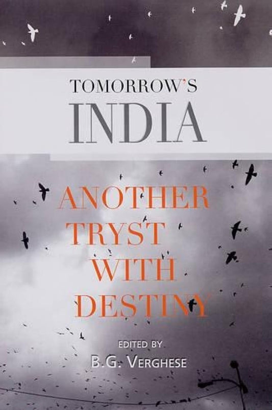 TOMORROW'S INDIA : ANOTHER TRYST WITH DESTINY BY B.G. VERGHESE [HARDCOVER] OLD BOOK