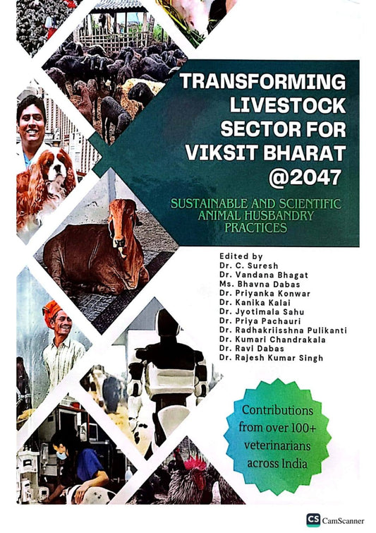 TRANSFORMING LIVESTOCK SECTEOR FOR VIKSIT BHARAT @ 2047 : SUSTAINABLE AND SCIENTIFIC ANIMAL HUSBANDRY PRACTEICES BY DR. C. SURESH & DR. VANDANA BHAGAT [HARDCOVER]