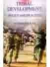 TRIBAL DEVELOPMENT : POLICY AND PRACTICE BY P. VENKATA RAO [HARDCOVER]