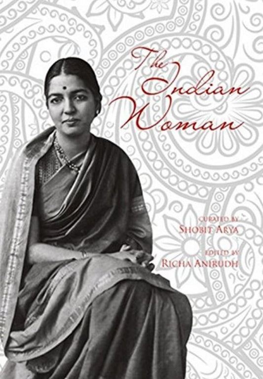THE INDIAN WOMAN BY SHOBIT ARYA & RICHA ANIRUDH (HARDCOVER)