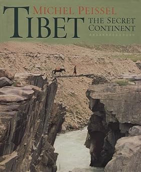 TIBET : THE SECRET CONTINENT BY MICHEL PEISSEL (HARDCOVER)