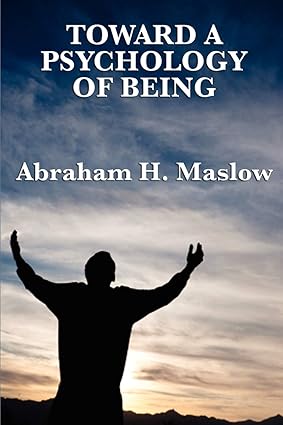 TOWARDS A PSYCHOLOGY OF BEING BY ABRAHAM H. MASLOW (HARDCOVER)